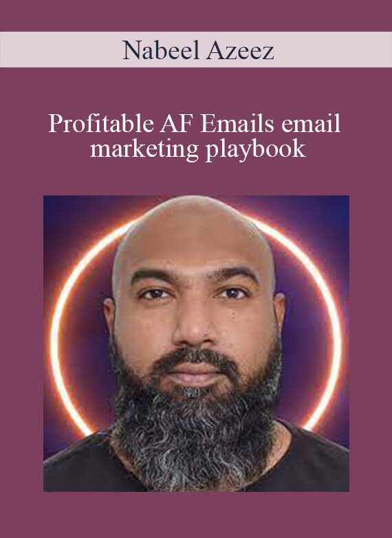 Nabeel Azeez - Profitable AF Emails email marketing playbook