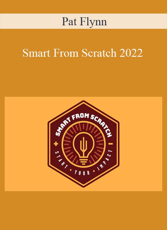 Pat Flynn - Smart From Scratch 2022