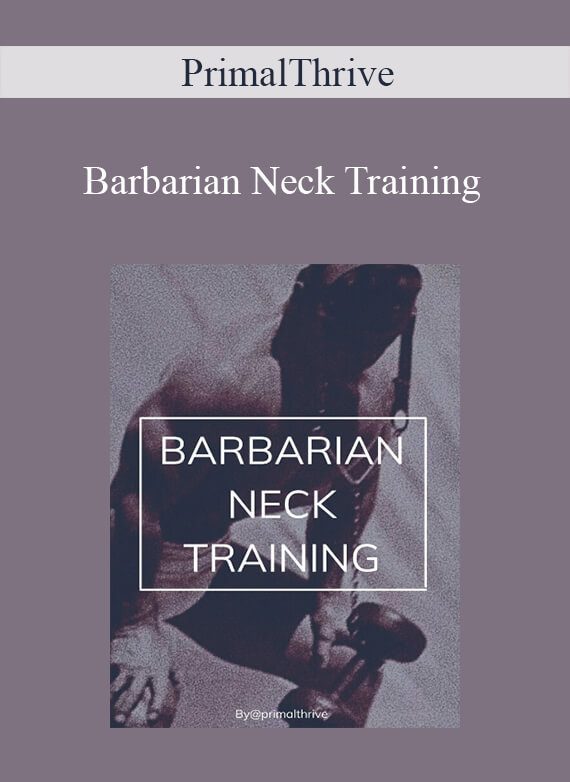 PrimalThrive - Barbarian Neck Training