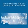 Rakhem Seku - How to Make Any Man Fall (and Stay) in Love with You