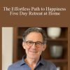 Rupert Spira - The Effortless Path to Happiness - Five Day Retreat at Home