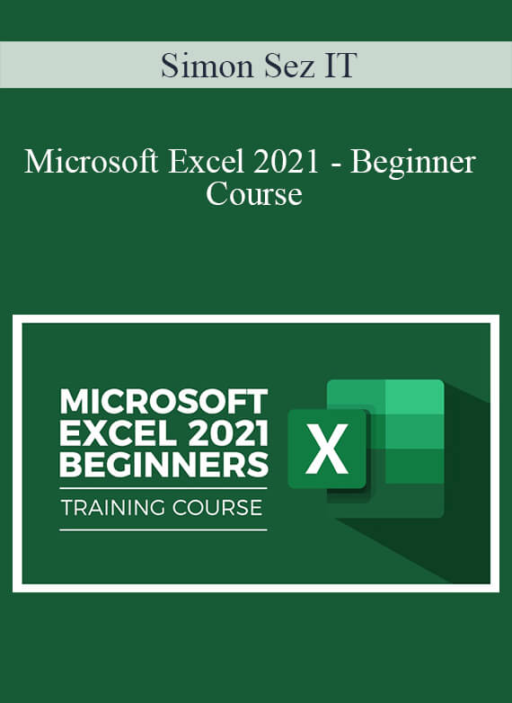 Simon Sez IT - Microsoft Excel 2021 - Beginner Course