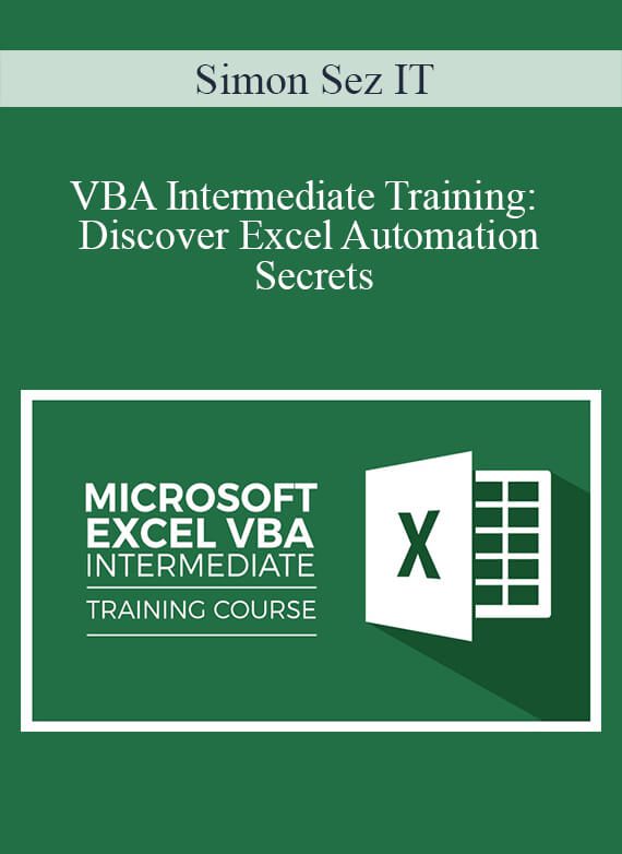 Simon Sez IT - VBA Intermediate Training Discover Excel Automation Secrets