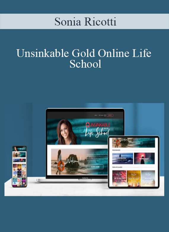 Sonia Ricotti - Unsinkable Gold Online Life School