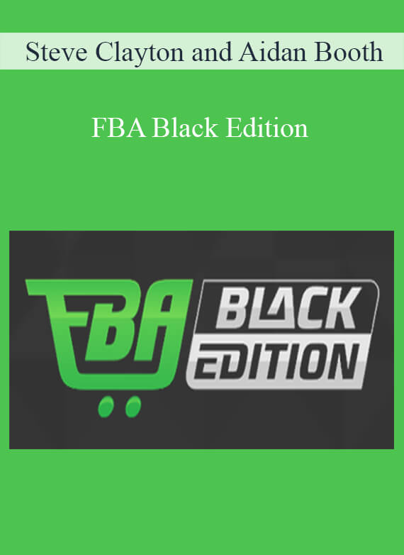 Steve Clayton and Aidan Booth - FBA Black Edition