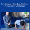 Steve Maxwell - Two-Minute - One-Rep Workout - A System of Challenges