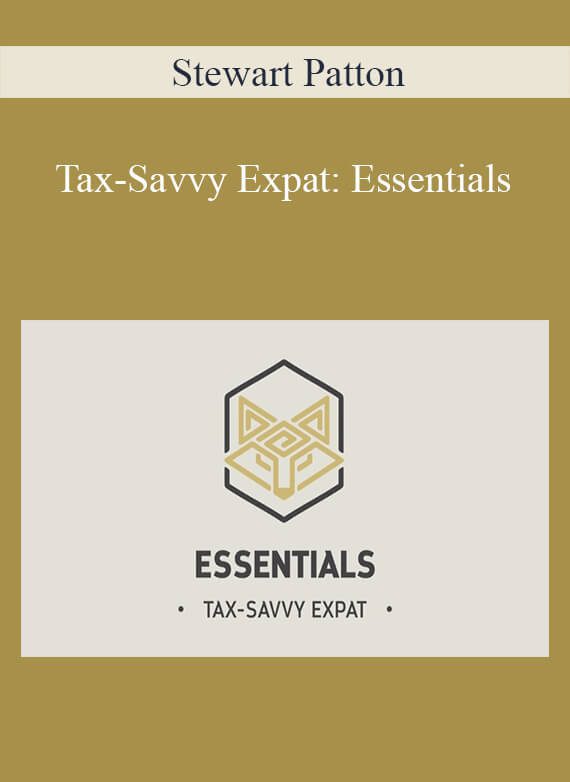 Stewart Patton - Tax-Savvy Expat Essentials