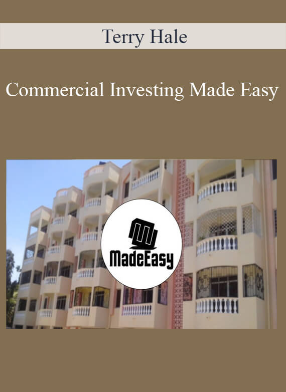 Terry Hale - Commercial Investing Made Easy