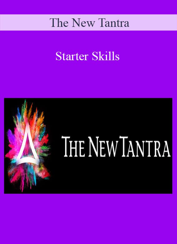 The New Tantra - Starter Skills