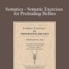 Thomas Hanna - Somatics - Somatic Exercises for Protruding Bellies