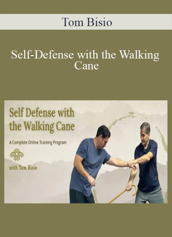 Tom Bisio - Self-Defense with the Walking Cane