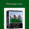 William Bronchick - Wholesaling Course