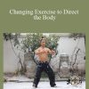 Wudang Muscles - Changing Exercise to Direct the Body