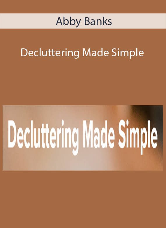 Abby Banks - Decluttering Made Simple