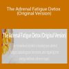 Amie & Andrea - The Adrenal Fatigue Detox (Original Version)