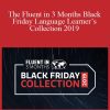 Benny Lewis - The Fluent in 3 Months Black Friday Language Learner’s Collection 2019