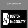 Duston McGroarty - $2KDay Website