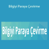 Ekim Nazım Kaya - Bilgiyi Paraya Çevirme