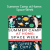 Heather Bowen - Summer Camp at Home Space Week