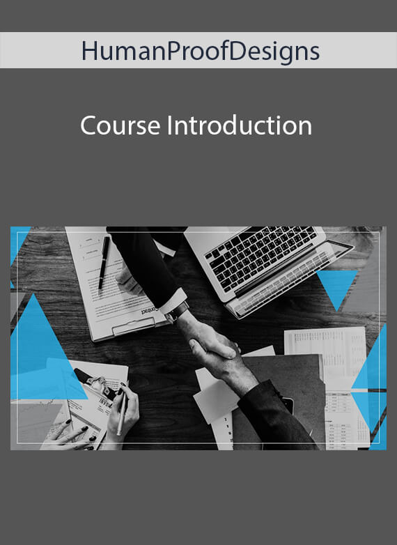 HumanProofDesigns - Course Introduction