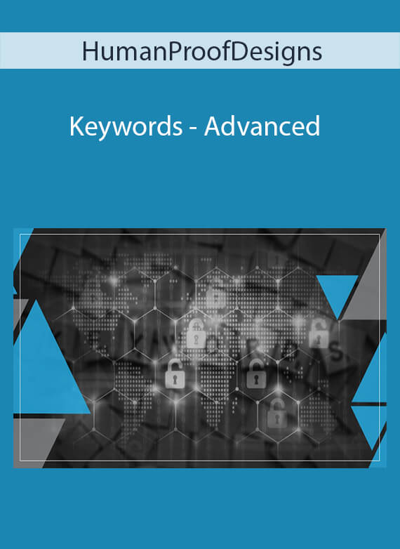 HumanProofDesigns - Keywords - Advanced