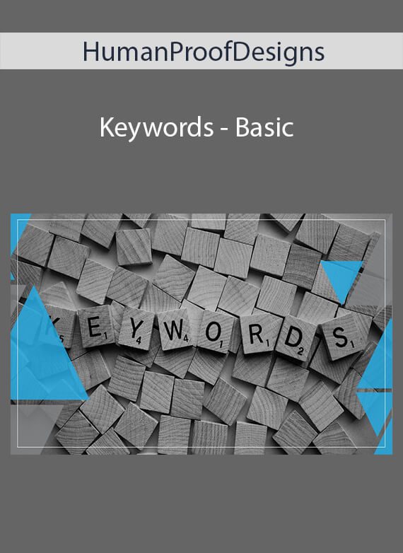 HumanProofDesigns - Keywords - Basic