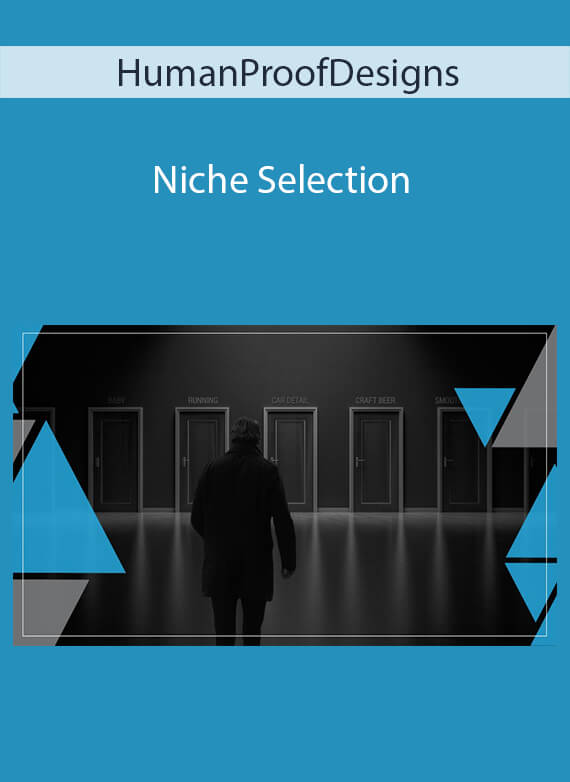 HumanProofDesigns - Niche Selection