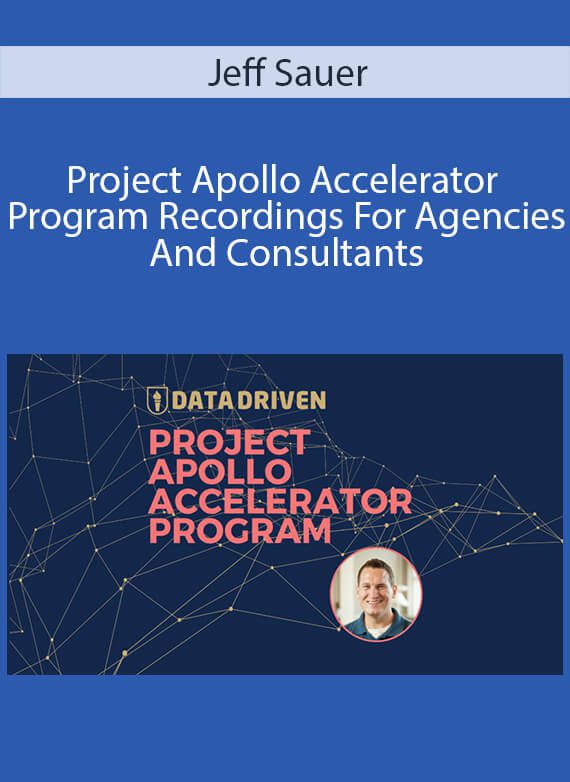 Jeff Sauer - Project Apollo Accelerator Program Recordings For Agencies And Consultants