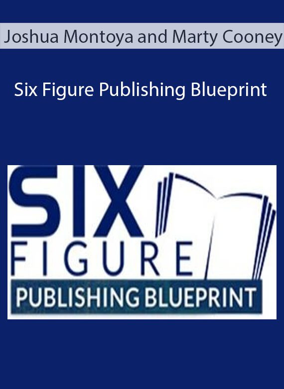 Joshua Montoya and Marty Cooney - Six Figure Publishing Blueprint