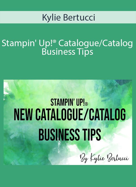 Kylie Bertucci - Stampin' Up!® CatalogueCatalog Business Tips