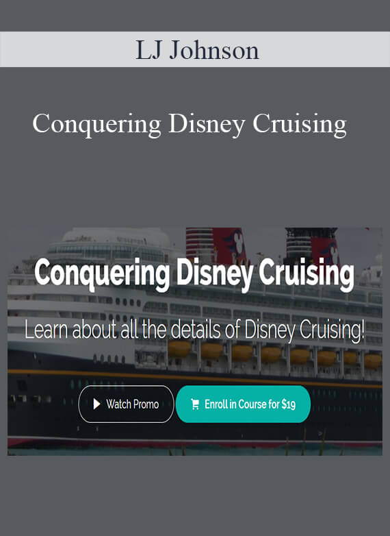 LJ Johnson - Conquering Disney Cruising