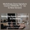 Lori Kampa - Workshops Done Signature Course (VERSION 1.0 - Go to New Version)