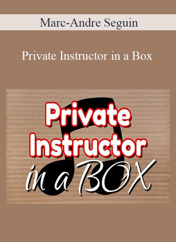 Marc-Andre Seguin - Private Instructor in a Box