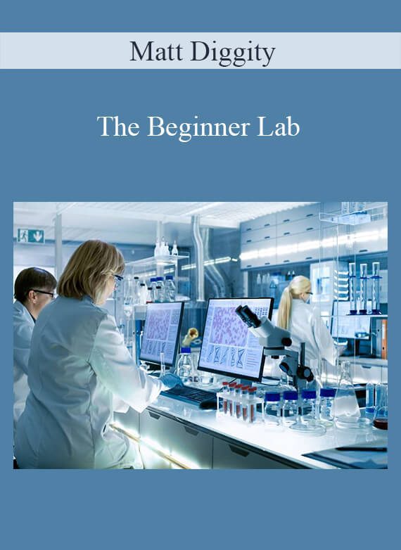 Matt Diggity - The Beginner Lab