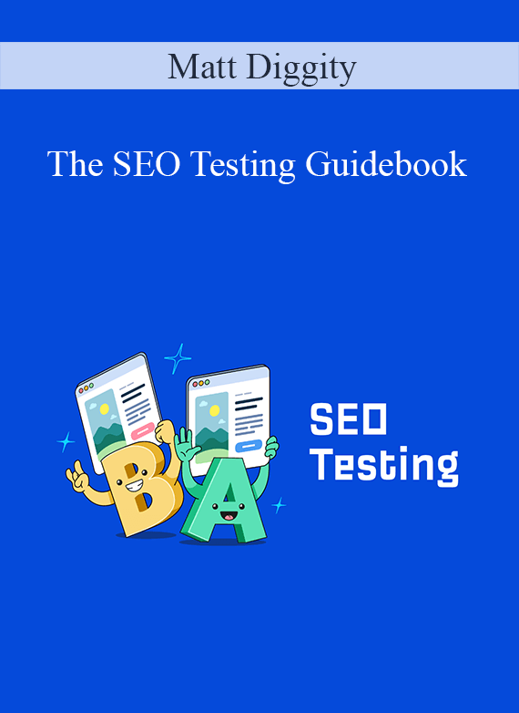 Matt Diggity - The SEO Testing Guidebook