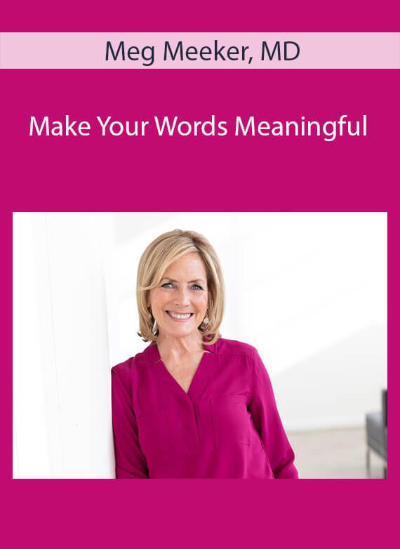 Meg Meeker, MD - Make Your Words Meaningful