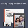 Meg Meeker, MD - Raising Strong-Willed Children