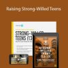 Meg Meeker, MD - Raising Strong-Willed Teens