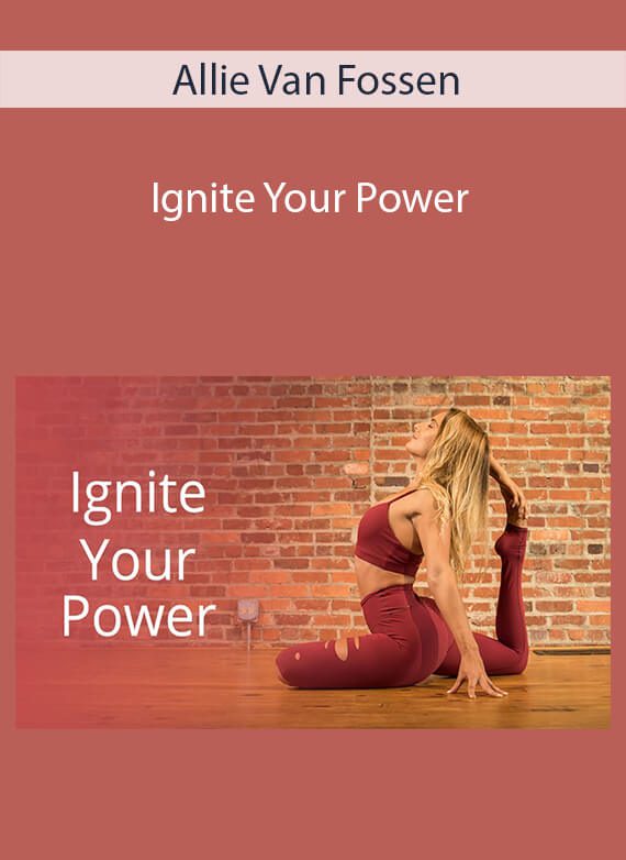 Allie Van Fossen - Ignite Your Power