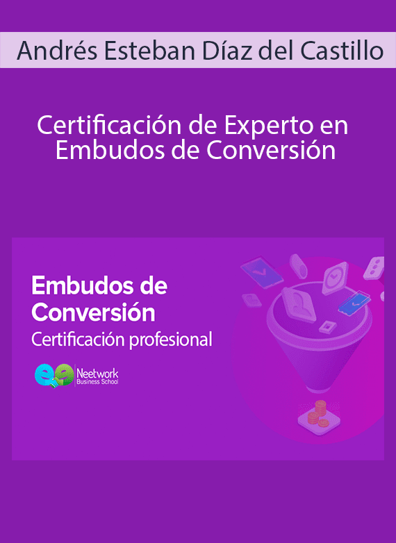 Andrés Esteban Díaz del Castillo - Certificación de Experto en Embudos de Conversión