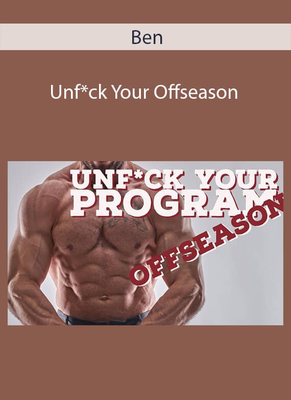 Ben - Unfck Your Offseason