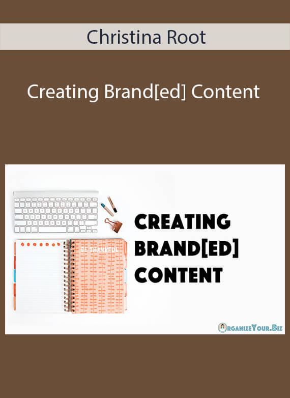 Christina Root - Creating Brand[ed] Content