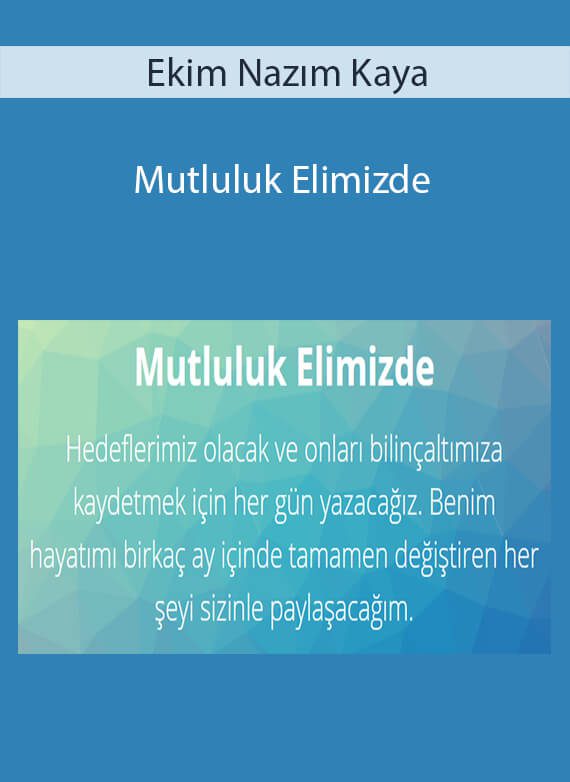 Ekim Nazım Kaya - Mutluluk Elimizde