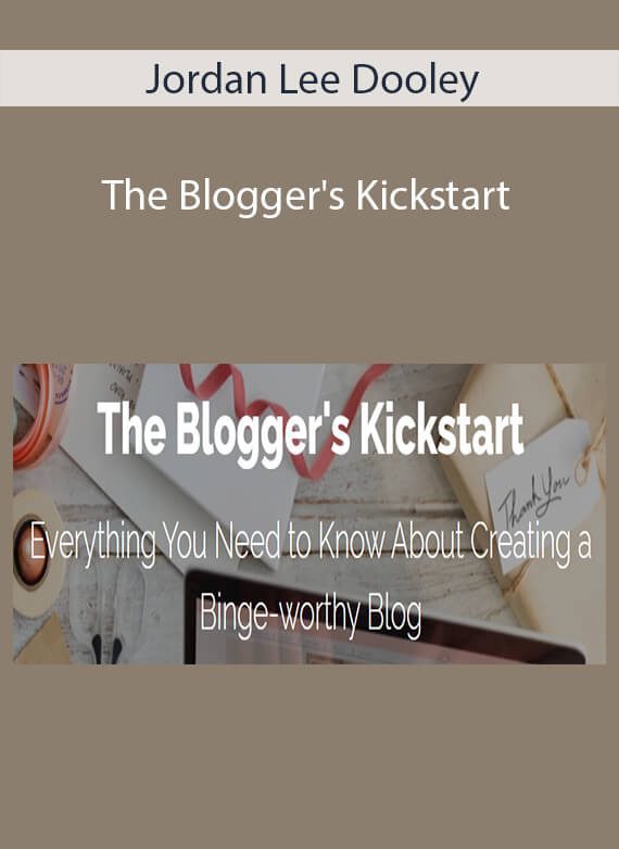 Jordan Lee Dooley - The Blogger's Kickstart