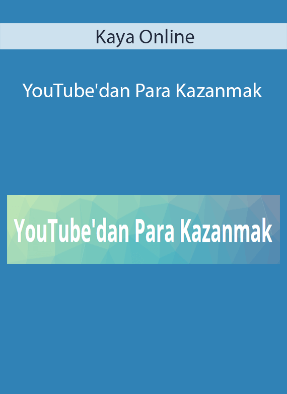 Kaya Online - YouTube'dan Para Kazanmak