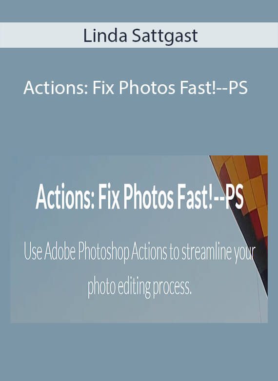 Linda Sattgast - Actions Fix Photos Fast!--PS