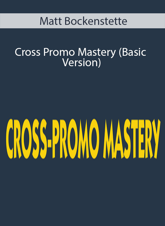 Matt Bockenstette - Cross Promo Mastery (Basic Version)