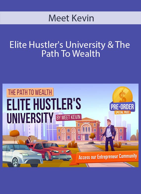 Meet Kevin - Elite Hustler's University & The Path To Wealth