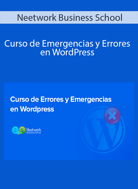 Neetwork Business School - Curso de Emergencias y Errores en WordPress