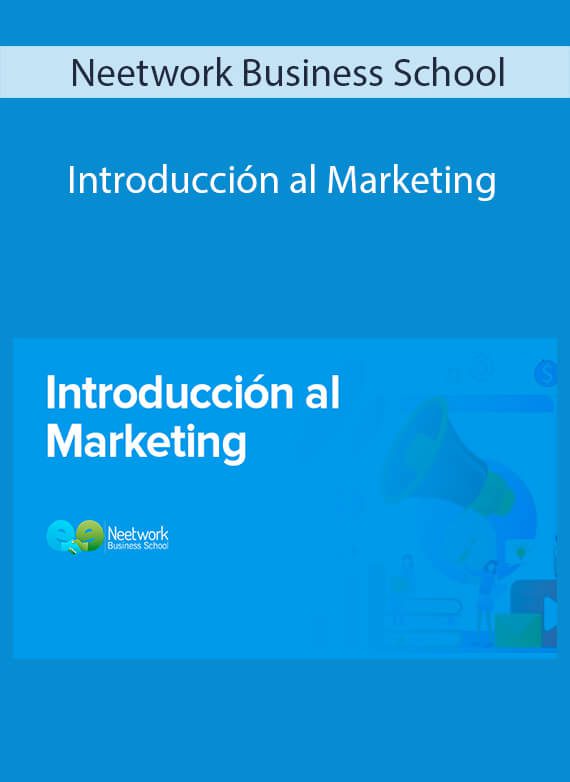 Neetwork Business School - Introducción al Marketing